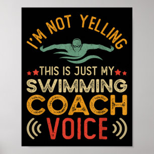 Im Not Yelling This Is Just My Swimming Coach Voic Poster