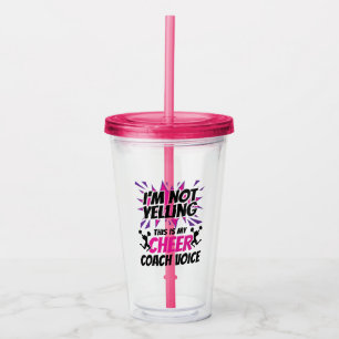 I'm Not Yelling This Is My Cheer Coach Voice Acrylic Tumbler