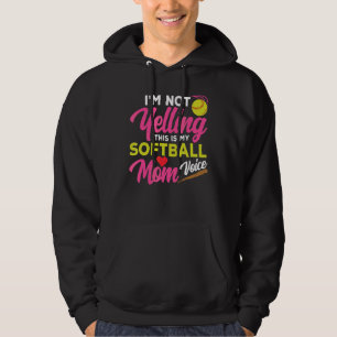 I'm Not Yelling This Is My Softball Mum Voice Moth Hoodie