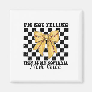 I'm Not Yelling This Is My Softll Mom Voice Mother Magnet