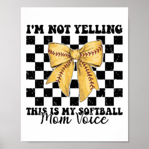 I'm Not Yelling This Is My Softll Mom Voice Mother Poster