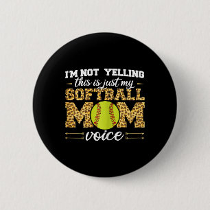 I'm Not Yelling This Is Softll Mom Voice Leopard S 6 Cm Round Badge