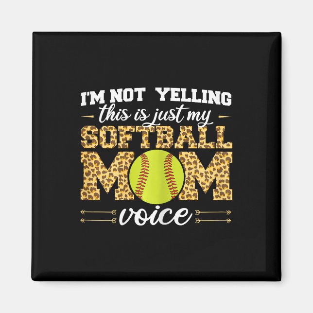 I'm Not Yelling This Is Softll Mom Voice Leopard S Magnet (Front)
