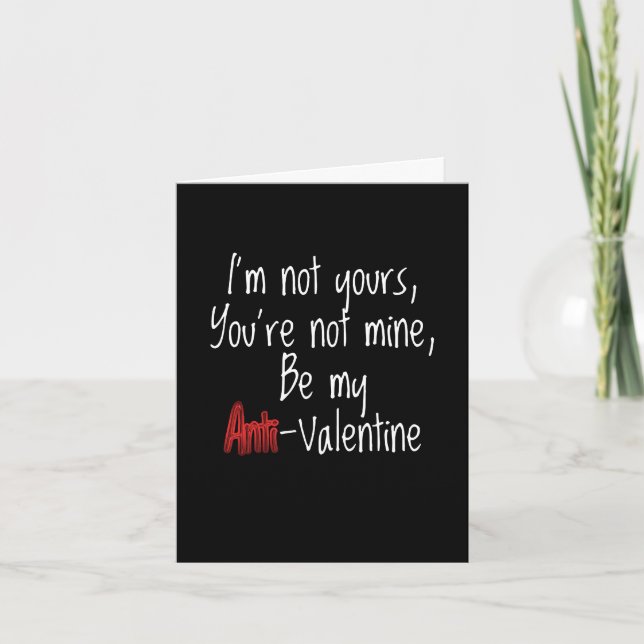 I'm Not Yours Anti-Valentine Greeting Card (Front)