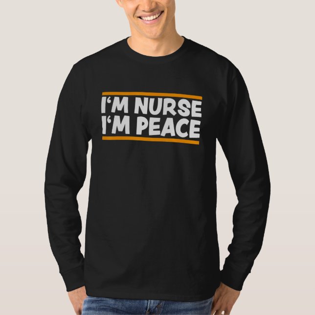 I'M NURSE I'M PEACE Groovy Matching I Come In Peac T-Shirt (Front)