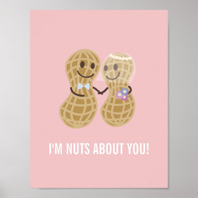 I'm Nuts About You Funny Love Quotes Poster (Front)
