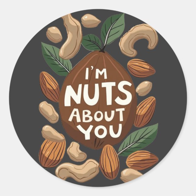 I'm Nuts About You - Funny Nut Lovers Design Classic Round Sticker (Front)