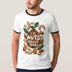 I'm Nuts About You - Funny Nut Lovers Design T-Shirt