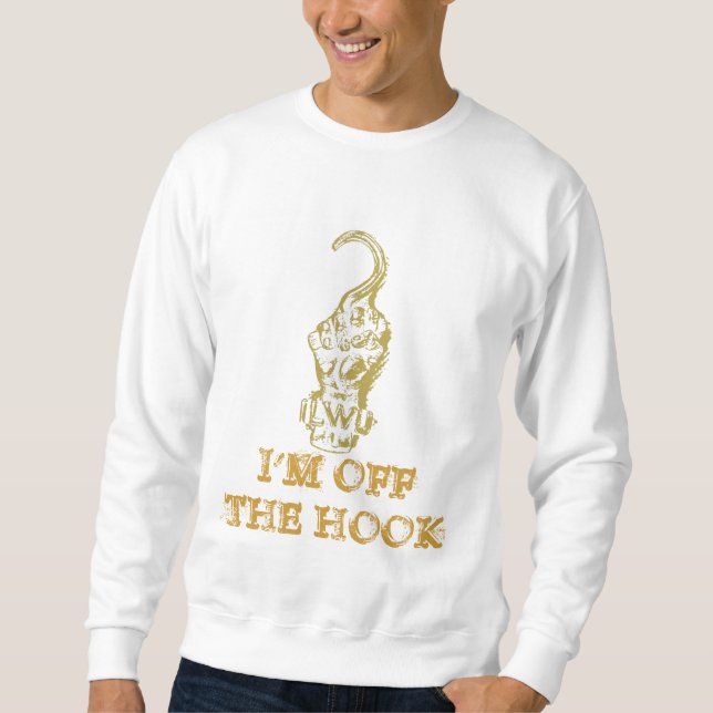 I'M OFF THE HOOK SWEATSHIRT (Front)