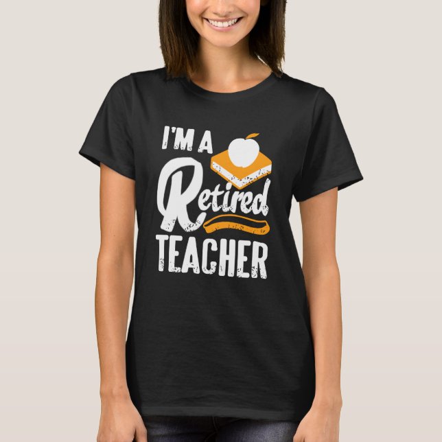 I'm Officially Retired from Teaching Life Begins N T-Shirt (Front)