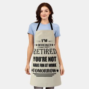 I'm officially retired funny retirement apron