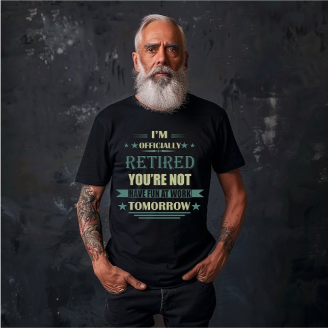 I'm officially retired Funny Retirement Gifts T-Shirt (Creator Uploaded)