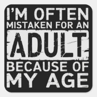 I'm Often Mistaken for an Adult Because of My Age