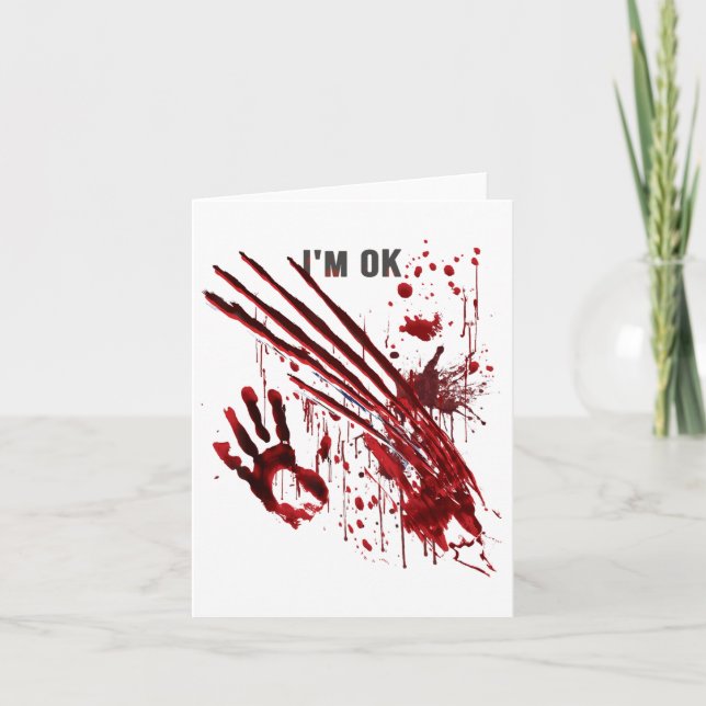 I'm Ok Bloody Hand Blood Splatter Handprint Claws  Card (Front)