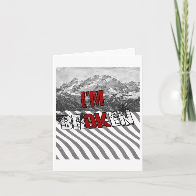 I'm Ok Broken - I'm Broken 1  Card (Front)