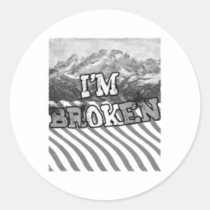 I'm Ok Broken-im Broken Classic Round Sticker
