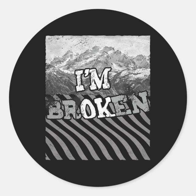 I'm Ok Broken-im Broken  Classic Round Sticker (Front)