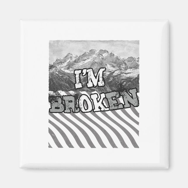 I'm Ok Broken-im Broken  Magnet (Front)