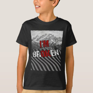 I'm Ok Broken - I'm Broken   Overdose Awareness  1 T-Shirt