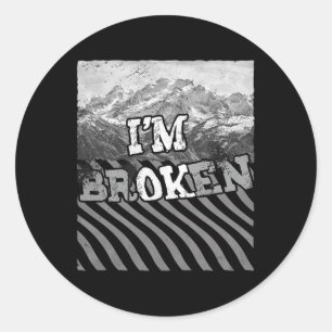 I'm Ok Broken - I'm Broken Overdose Awareness Classic Round Sticker