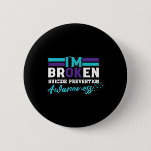 I'm Ok Broken Suicide Prevention Awareness  6 Cm Round Badge