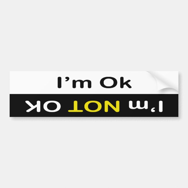 I'm OK Bumper Sticker (Front)