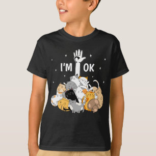 I'm Ok Funny Cats Lover T-Shirt