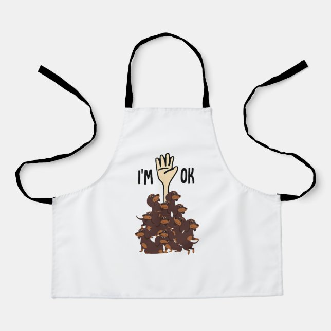 I'm Ok Funny Dachshund Dog Pet Owner Apron (Front)