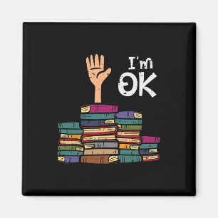 I'm Ok Funny Read Book Reading Librarian Teacher M Magnet