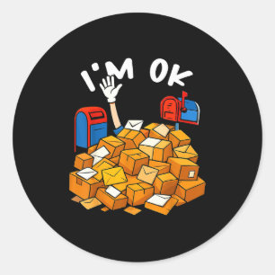 I'm Ok Funny Stal Worker Classic Round Sticker