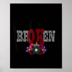Im Ok Im Broken Invisible Illness Mental Health Aw Poster