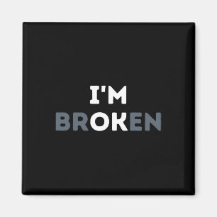 I'm Ok I'm Broken Mental Health Awareness Invisibl Magnet