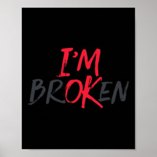 I'm Ok, I'm Broken Mental Health Awareness  Poster
