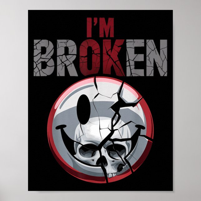 Im Ok Im Broken Poster (Front)