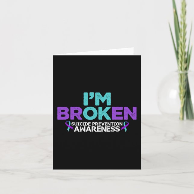 I'm Ok I'm Broken Suicide Prevention Awareness Sem Card (Front)