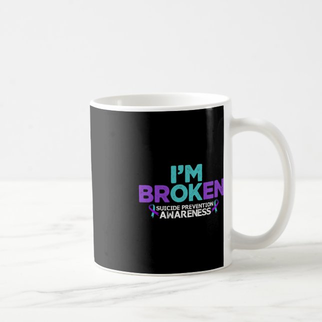 I'm Ok I'm Broken Suicide Prevention Awareness Sem Coffee Mug (Right)
