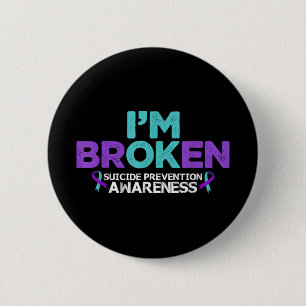 Im Ok Im Broken Suicide Prevention Awareness Semic 6 Cm Round Badge