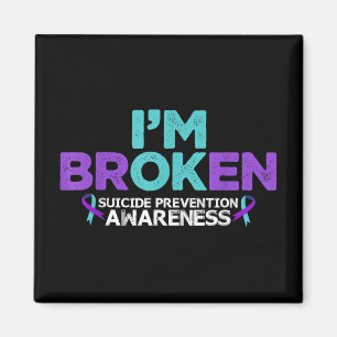 Im Ok Im Broken Suicide Prevention Awareness Semic Magnet