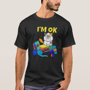 I'm Ok Paw Love Cat Breeder Dressmaker Sewing Kitt T-Shirt