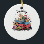 I'm Okay Funny Quilting Christmas Lovers Ceramic Tree Decoration<br><div class="desc">Im Oky Quilt,  Quilting Humour Christmas,  Quilter Inside Joke,  Festive Sewing Meme,  Crafty Holiday Shirt,  Funny Quilt Block,  OKY Quilt Lover,  Cosy Christmas Craft,  Quilting Community Gift,  Holiday Maker Humour</div>