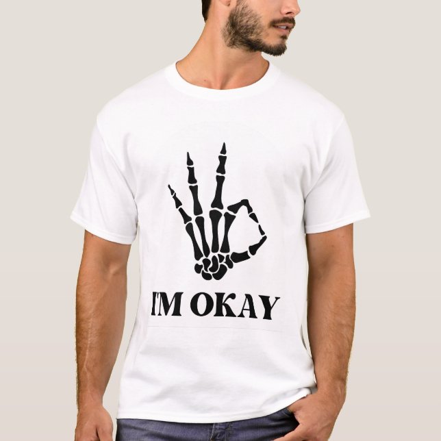  I'm Okay Illustrated T-Shirt (Front)