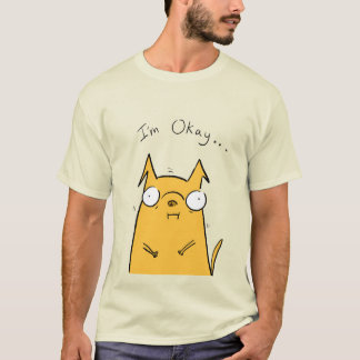 I'm okay.... Sticker T-Shirt