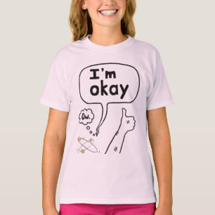 I'm Okay Thumbs Up T-Shirt