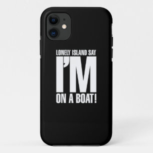 I'm on a Boat Case-Mate iPhone Case