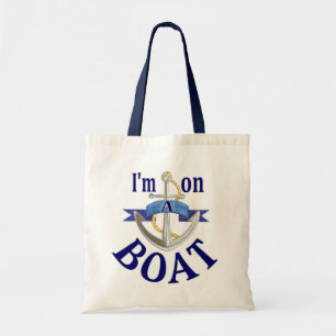 I'm on a Boat funny saying reusable grocery bag