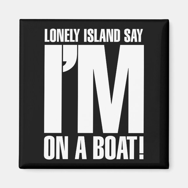 I'm on a Boat Magnet (Front)