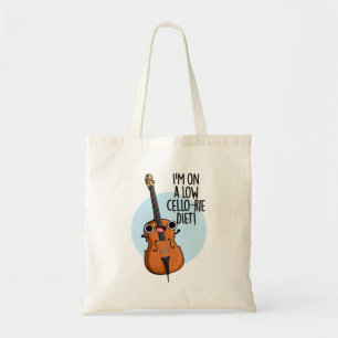 I'm On A Low Cello-rie Diet Cute Cello PUn Tote Bag