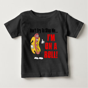 I'm On A Roll Baby T-Shirt