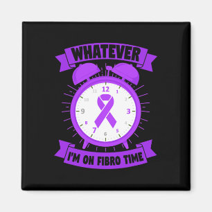 I'm On Fibro Time Fibromyalgia Awareness  Magnet
