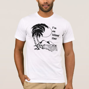 I'm on Island Time T-Shirt